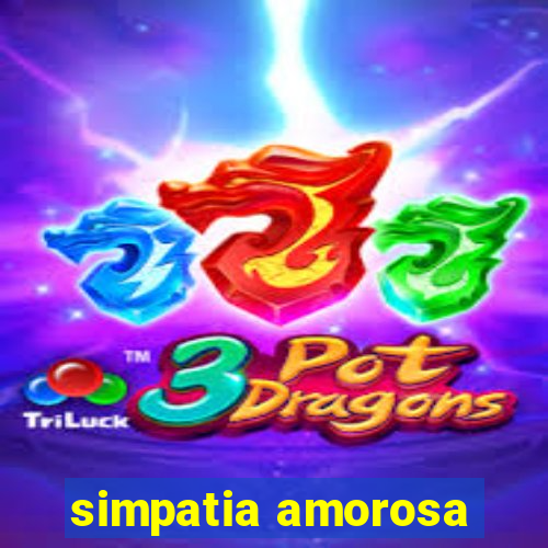 simpatia amorosa